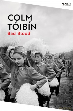 Bad Blood: A Walk Along the Irish Border (Picador Collection) - Colm Tóibín [KSIĄŻKA]