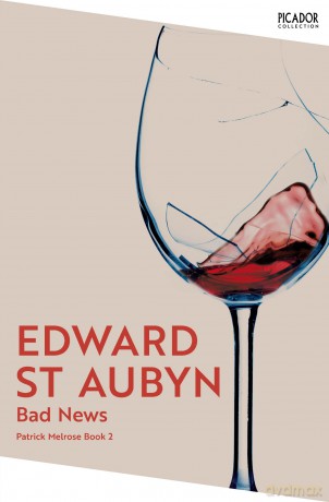 Bad News (Picador Collection) - Edward St Aubyn [KSIĄŻKA]
