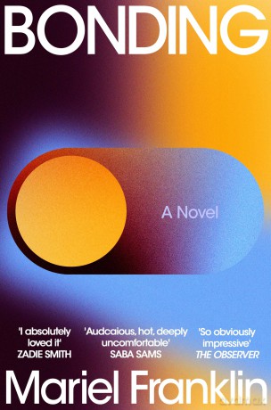 Bonding: 'I absolutely loved it' - Zadie Smith - Mariel Franklin [KSIĄŻKA]