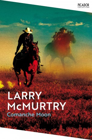 Comanche Moon: A Story of Courage and Conflict on the Texas Frontier From the Prize Winning Author of Lonesome Dove (Picador Collection) - Larry McMurtry [KSIĄŻKA]