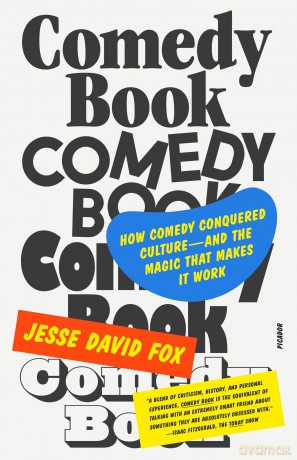 Comedy Book: How Comedy Conquered Culture-and the Magic That Makes It Work - Jesse David Fox [KSIĄŻKA]