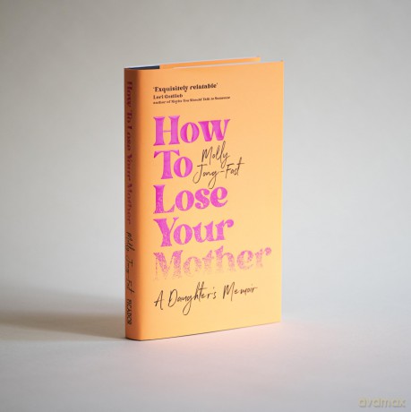 How to Lose Your Mother: A Daughter's Memoir - Molly Jong-Fast [KSIĄŻKA]
