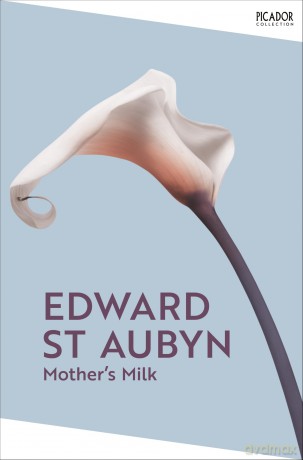 Mother's Milk (Picador Collection) - Edward St Aubyn [KSIĄŻKA]