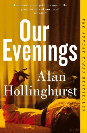 Our Evenings: The Instant Sunday Times Bestseller - Alan Hollinghurst [KSIĄŻKA]