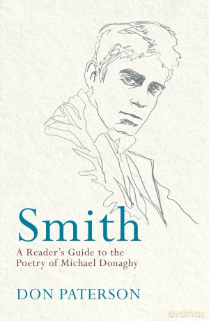 Smith: A Reader's Guide to the Poetry of Michael Donaghy - Don Paterson [KSIĄŻKA]