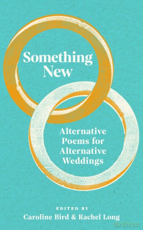 Something New: Alternative Poems for Alternative Weddings - Caroline Bird [KSIĄŻKA]