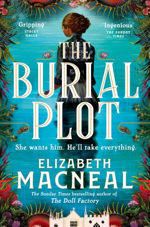 The Burial Plot: The bewitching, seductive gothic thriller from the author of The Doll Factory - Elizabeth Macneal [KSIĄŻKA]