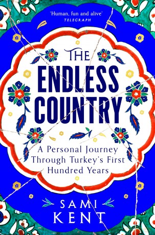 The Endless Country: A Personal Journey Through Turkey's First Hundred Years - Sami Kent [KSIĄŻKA]