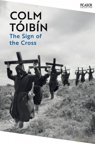The Sign of the Cross: Travels in Catholic Europe (Picador Collection) - Colm Tóibín [KSIĄŻKA]