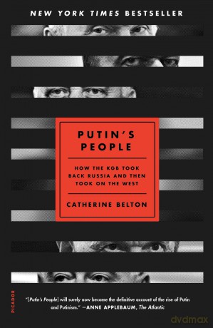 Putin's People: How the KGB Took Back Russia and Then Took on the West - Catherine Belton [KSIĄŻKA]