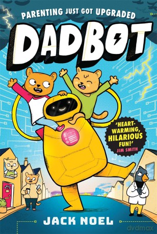 Dadbot: a side-splittingly funny graphic novel to get your kids reading! - Jack Noel [KSIĄŻKA]
