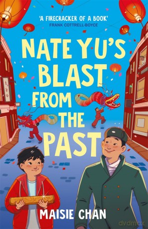Nate Yu's Blast from the Past: boy meets ghost in a tale of unlikely friendship - Maisie Chan [KSIĄŻKA]