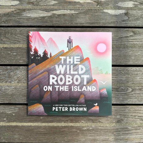 The Wild Robot on the Island: a gorgeous picture book to introduce younger readers to the bestselling series - Peter Brown [KSIĄŻKA]