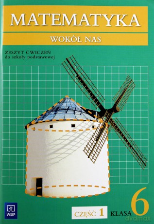 Matematyka SP wokół nas 6/1 ćw w.2014 WSIP [KSIĄŻKA]