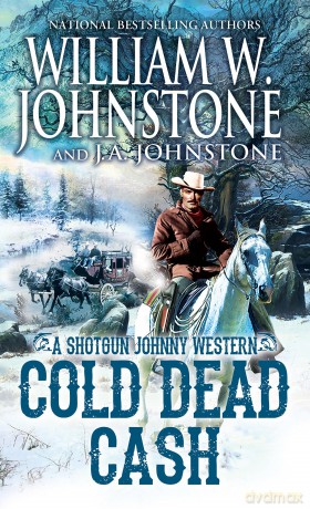 Cold Dead Cash (Shotgun Johnny) - J.A. Johnstone [KSIĄŻKA]