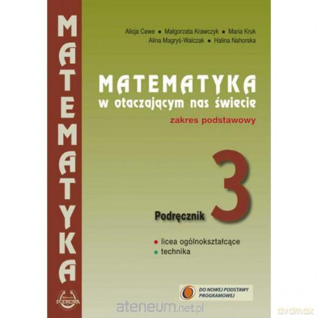 Matematyka w otacz LO 3 podr. Z.P. w.2014 PODKOWA [KSIĄŻKA]
