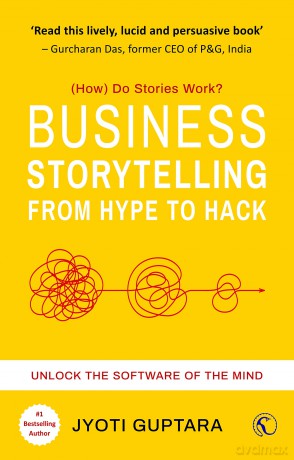 Business Storytelling from Hype to Hack: Unlock the Software of the Mind - Jyoti Guptara [KSIĄŻKA]