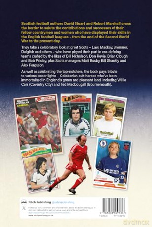 A Celebration of Anglo-Scottish Footballers: Scotsmen Who've Lit Up English Football - Robert Marshall [KSIĄŻKA]