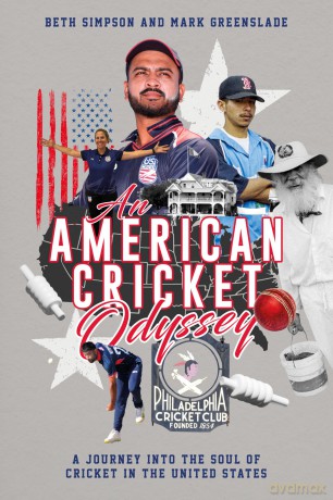 An American Cricket Odyssey: A Journey into the Soul of the Cricket in the United States - Mark Greenslade [KSIĄŻKA]