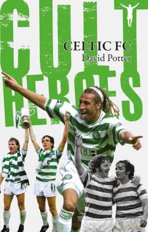 Celtic Cult Heroes: The Bhoys' Greatest Icons - David Potter [KSIĄŻKA]