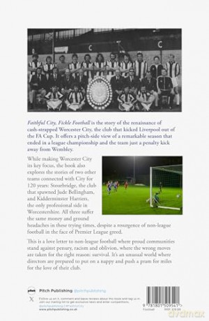Faithful City, Fickle Football: Resurrecting Worcester City, the Sleeping Giant Killers of Liverpool - Chris Bishop [KSIĄŻKA]