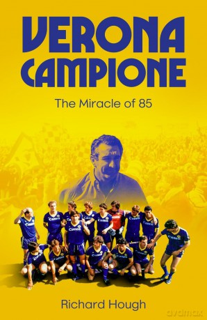 Verona Campione: The Miracle of 85 - Richard Hough [KSIĄŻKA]