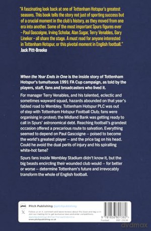 When the Year Ends in One: How Tottenham Hotspur's 1991 FA Cup Win Saved the Club and Transformed English Football - Ewan Flynn [KSIĄŻKA]