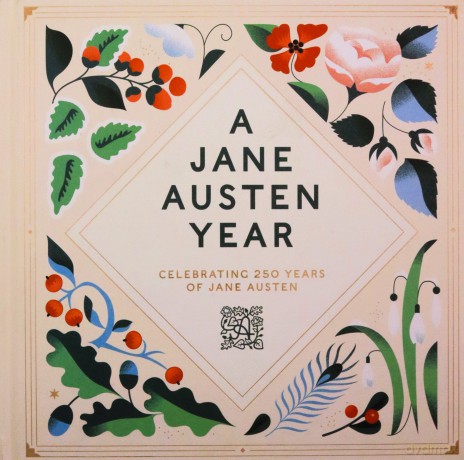 A Jane Austen Year: Celebrating 250 years of Jane Austen - Jane Austen's House [KSIĄŻKA]