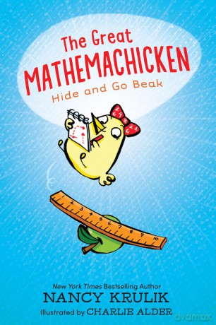 The Great Mathemachicken 1: Hide and Go Beak: 2 - Nancy Krulik [KSIĄŻKA]