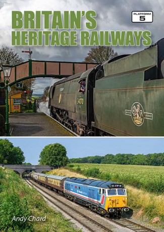 Britain's Heritage Railways 4th Edition (2025) - Andy Chard [KSIĄŻKA]