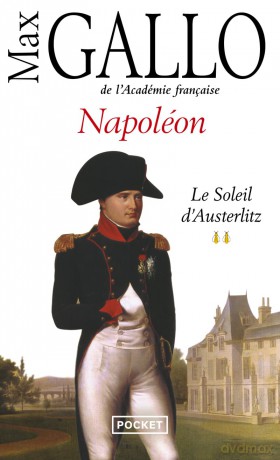 Napoleon 2: Le sacre d'Austerlitz: 02 - Max Gallo [KSIĄŻKA]