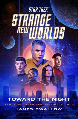 Star Trek: Strange New Worlds: Toward the Night - James Swallow [KSIĄŻKA]