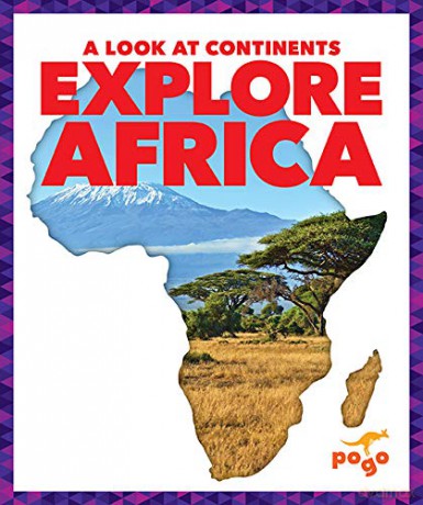 Explore Africa (A Look at Continents) - Veronica B. Wilkins [KSIĄŻKA]