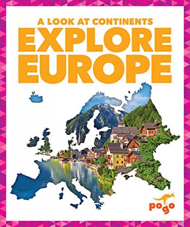Explore Europe (A Look at Continents) - Veronica B. Wilkins [KSIĄŻKA]