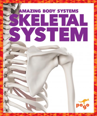 Skeletal System (Amazing Body Systems) - Karen Latchana Kenney [KSIĄŻKA]