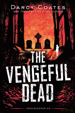 The Vengeful Dead: 5 (Gravekeeper) - Darcy Coates [KSIĄŻKA]
