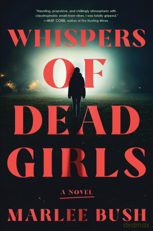 Whispers of Dead Girls: A Novel - Marlee Bush [KSIĄŻKA]