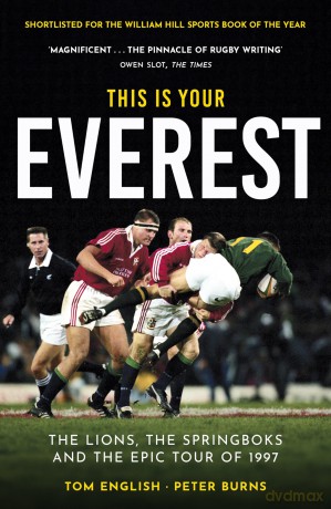 This is Your Everest: The Lions, The Springboks and the Epic Tour of 1997 - Tom English [KSIĄŻKA]
