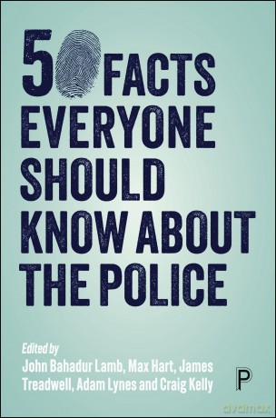 50 Facts Everyone Should Know About the Police: Criminal Investigation and Policing in England and Wales - John Lamb [KSIĄŻKA]