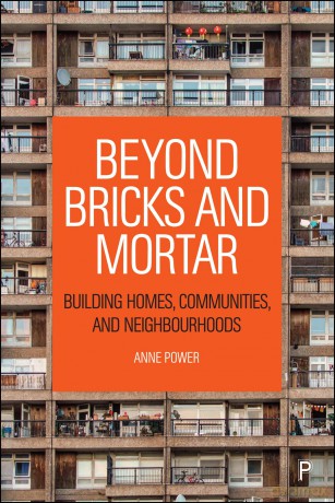 Beyond Bricks and Mortar: Building Homes, Communities, and Neighbourhoods (CASE Studies on Poverty, Place and Policy) - Anne Power [KSIĄŻKA]