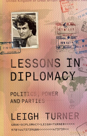 Lessons in Diplomacy: Politics, Power and Parties - Leigh Turner [KSIĄŻKA]