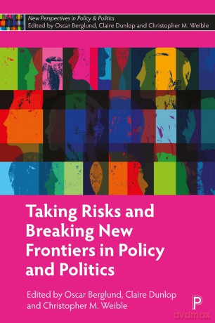 Taking Risks and Breaking New Frontiers in Policy and Politics (New Perspectives in Policy and Politics) - Oscar Berglund [KSIĄŻKA]