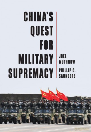 China's Quest for Military Supremacy - Joel Wuthnow [KSIĄŻKA]