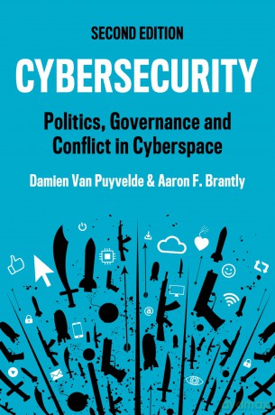 Cybersecurity: Politics, Governance and Conflict in Cyberspace - Damien Van Puyvelde [KSIĄŻKA]