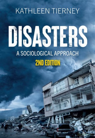 Disasters: A Sociological Approach - Kathleen Tierney [KSIĄŻKA]
