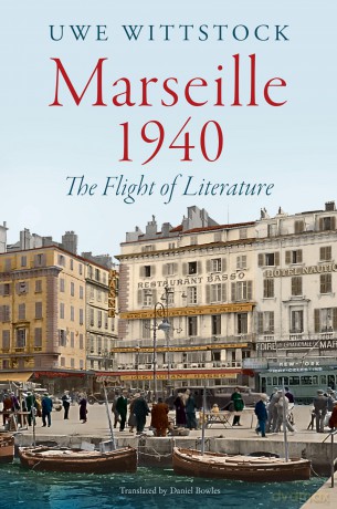 Marseille 1940: The Flight of Literature - Uwe Wittstock [KSIĄŻKA]