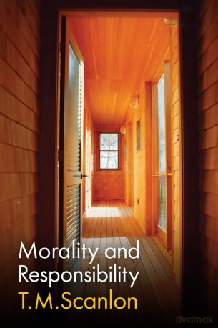 Morality and Responsibility - T. M. Scanlon [KSIĄŻKA]
