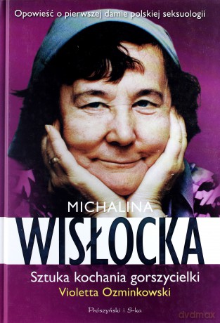 Michalina Wisłocka. Sztuka kochania gorszycielki - Violetta Ozminkowski [KSIĄŻKA]