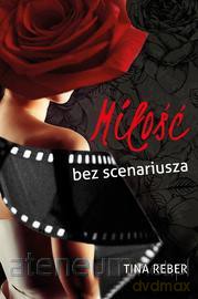 Miłość bez scenariusza [KSIĄŻKA]