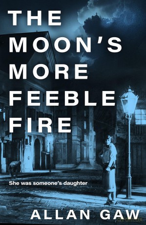 The Moon's More Feeble Fire: Longlisted for the McIlvanney Scottish Crime Book of the Year 2025 (The Dr Jack Cuthbert Mysteries): A Dr Jack Cuthbert Mystery - Allan Gaw [KSIĄŻKA]